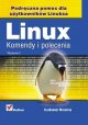 Linux. Komendy i polecenia. Wydanie II - Łukasz Sosna