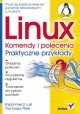 Linux. Komendy i polecenia. Praktyczne przykłady - Kazimierz Lal, Tomasz Rak