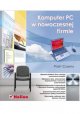 Komputer PC w nowoczesnej firmie - Piotr Czarny