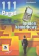 Telefon komórkowy. 111 porad - Samborski Maciej