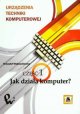 Urządzenia techniki komputerowej część 1 - Wojtuszkiewicz Krzysztof